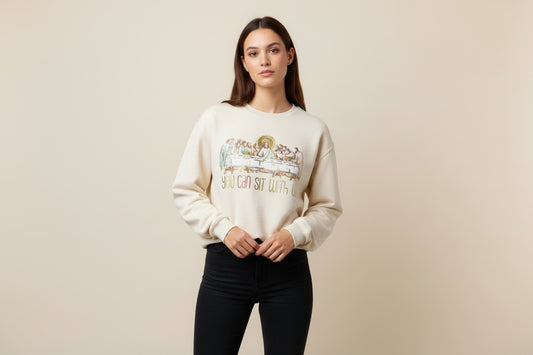 Gold Foil You Can Sit With Us Sweatshirt- The Lords Supper