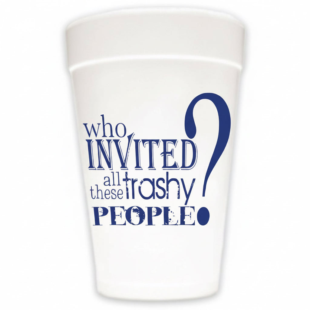 Who Invited Trashy People - 10 pack